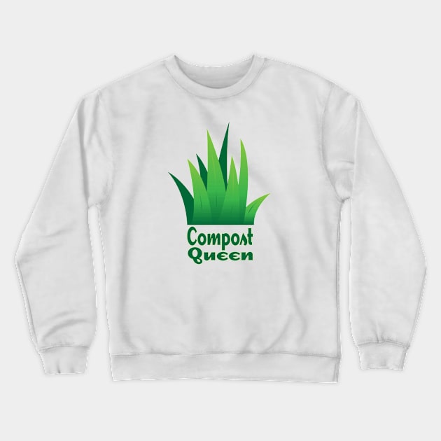 Compost Queen Crewneck Sweatshirt by candhdesigns